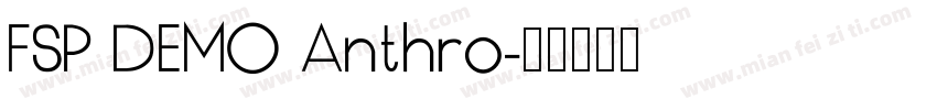 FSP DEMO Anthro字体转换